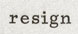 Richard M. Nixon’s Resignation Letter, 08/09/1974  (detail)